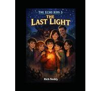 The Echo Kids 5 The Last Light: Dyslexia Friendly