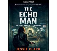 The Echo Man: 1 (The Vale and Ward Files)