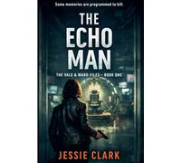 The Echo Man: 1 (The Vale and Ward Files)