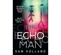 The Echo Man: The most gripping and terrifying debut serial killer thriller you will read this year!: Book 1 (Major Crimes)