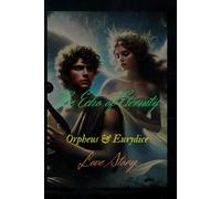 The Echo of Eternity: Orpheus and Eurydice Love Story