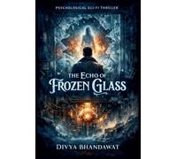 The Echo of Frozen Glass