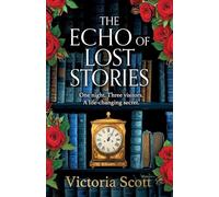 The Echo of Lost Stories: A BRAND NEW compelling and beautiful historical read for 2026
