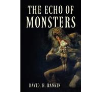 The Echo of Monsters