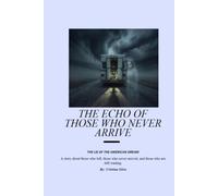 THE ECHO OF THOSE WHO NEVER ARRIVE: THE LIE OF THE AMERICAN DREAM