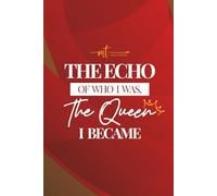 The Echo Of Who I Was, The Queen I Became