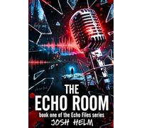 The Echo Room: 1 (The Echo Files)