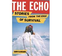 The Echo : Stories from the Edge of Survival