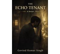 THE ECHO TENANT: A Psychological Horror Novel About Voices Hidden in Walls