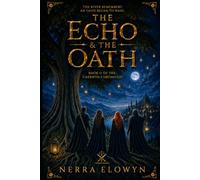 The Echo & The Oath: Book II of The Caerwyn Chronicles®