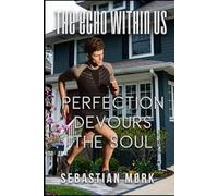 The Echo Within Us: Perfection devours the soul (The Adrian Dale Universe)