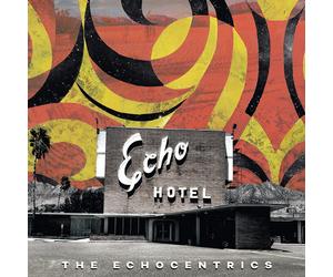 The Echocentrics Echo Hotel (CD) (US IMPORT)