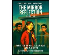 The Echoe Code Chronicles: The Mirror Reflection