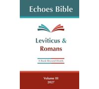 The Echoes Bible Leviticus & Romans: A Book Beyond Words
