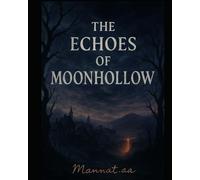 The Echoes of Moon hollow