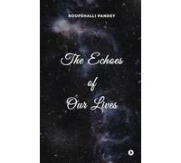 The Echoes of Our Lives