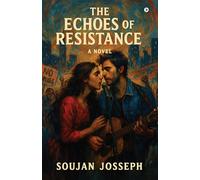 THE ECHOES OF RESISTANCE: A Novel