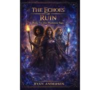 The Echos of Ruin (The Wardstone Saga)