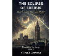 The Eclipse of Erebus - A Secret Society Boys' Love Mystery (3) (Shadows of the Lamp)