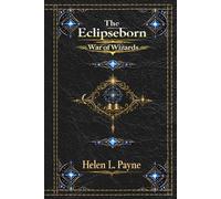 The EclipseBorn: War Of Wizards