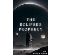 THE ECLIPSED PROPHECY