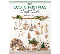 The Eco-Christmas Craft Book: 30 Stylish Festive Projects That Won't Hurt the Planet