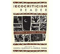 The Ecocriticism Reader: Landmarks in Literary Ecology