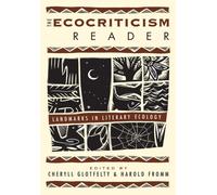 The Ecocriticism Reader: Landmarks in Literary Ecology