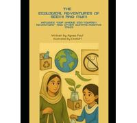 The Ecological Adventures of Seemi and Mum: includes “Our Unique Eco-Tourism Adventure” and other Climate Positive Tales