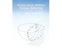 The Ecological Approach to Visual Perception
