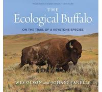 The Ecological Buffalo by Wes Olson, Johane Janelle, Harvey L... - 9780889778719