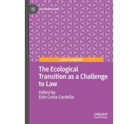 The Ecological Transition as a Challenge to Law (Just Transitions)