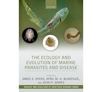 The Ecology and Evolution of Marine Parasites and Disease (Ecology and Evolution of Infectious Diseases)