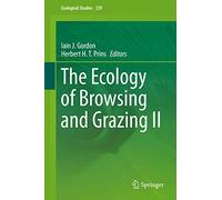 The Ecology of Browsing and Grazing II: 239 (Ecological Studies, 239)