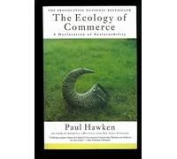 The Ecology of Commerce: A Declaration of Sustainability