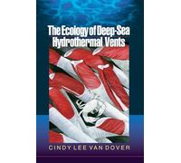The Ecology of Deep-Sea Hydrothermal Vents