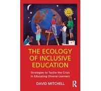 The Ecology of Inclusive Education: Strategies to Tackle the Crisis in Educating Diverse Learners