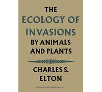 The Ecology of Invasions by Animals and Plants