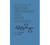 The Ecology of Natural Disturbance and Patch Dynamics
