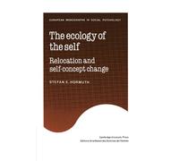 The Ecology of the Self: Relocation and Self-Concept Change (European Monographs in Social Psychology)