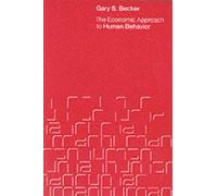 [(The Economic Approach to Human Behaviour)] [Author: Gary S. Becker] published on (September, 1978)