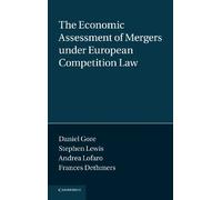 The Economic Assessment of Mergers under European Competition Law (Law Practitioner)