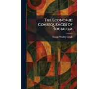 The Economic Consequences of Socialism