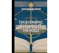 THE ECONOMIC CONSEQUENCES OF THE PEACE