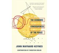 The Economic Consequences of the Peace (Warbler Classics Annotated Edition)