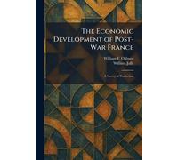 The Economic Development of Post-War France: A Survey of Production