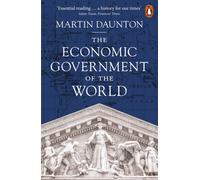 The Economic Government of the World : 1933-2025