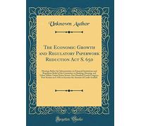 The Economic Growth and Regulatory Paperwork Reduction Act S. 650: Hearings Before the Subcommittee on Financial Institutions and Regulatory Relief of ... States Senate, One Hundred Fourth Congress,