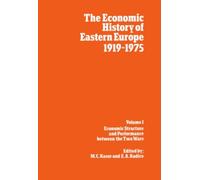 The Economic History of Eastern Europe 1919-75: I: Economic Structure and Performance between the Two Wars