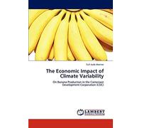 The Economic Impact of Climate Variability: On Banana Production in the Cameroon Development Corporation (CDC)